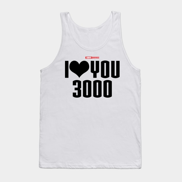 I Love You 3000 v1 (black) Tank Top by Fanboys Anonymous